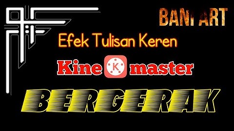Efek Tulisan Kinemaster Keren Bergerak | Tulisan Api Kinemaster | Kinemaster Tutorial