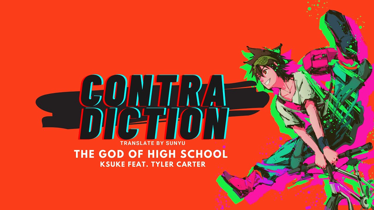 อ่านเทพเกรียน โรงมัธยม  2022  [แปลไทย - The God Of High School - OP FULL] KSUKE - Contradiction feat.Tyler Carter