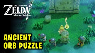 Ancient Orb & Pedestal Puzzle - The Prime Energy and Null | Legend of Zelda Echoes of Wisdom