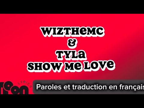 WizTheMc feat Tyla   Show me love lyrics et traduction en français