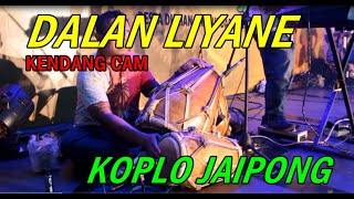 Download Lagu DALAN LIYANE KOPLO JAIPONG [ Kendang Cam ] cak Dwi Kenanga Indah