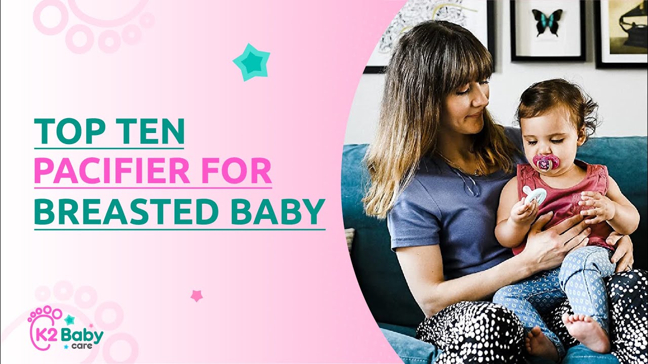 Top 10 Pacifiers for BreastFed Babies YouTube