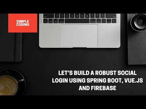Let’s Build a Robust Social Login Using Spring Boot, Vue.js and Firebase(Part 1)