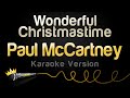 Paul McCartney Wonderful Christmastime Karaoke Version