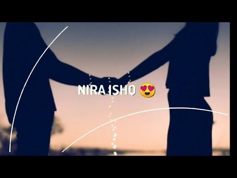 nira-ishq-|love-lyrics-whatsapp-status-|update-your-status