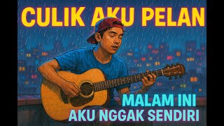 Culik Aku Pelan | Lagu Pop Galau Indonesia 2025 | Official Lyrics screenshot 1