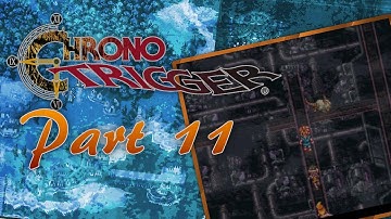 These Darn Speedy Boi Rats | Chrono Trigger - Part 11