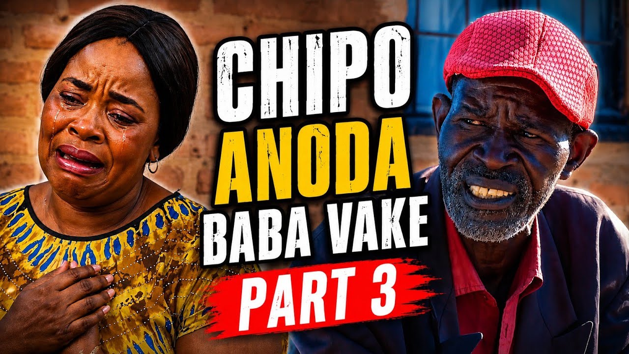 CHIPO PART 3 MWANA ANODA KUZIVA BABA VAKE 