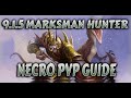 Marksman Hunter PVP Guide Necro One Shots!? 9.1.5 Shadowlands!