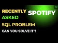 Recently Asked SQL Interview Question by Spotify 2024: Can You Solve It?