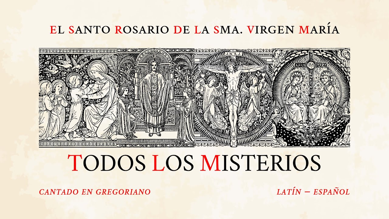 Santo Rosario Cantado – Todos los Misterios (20) – Canto Gregoriano