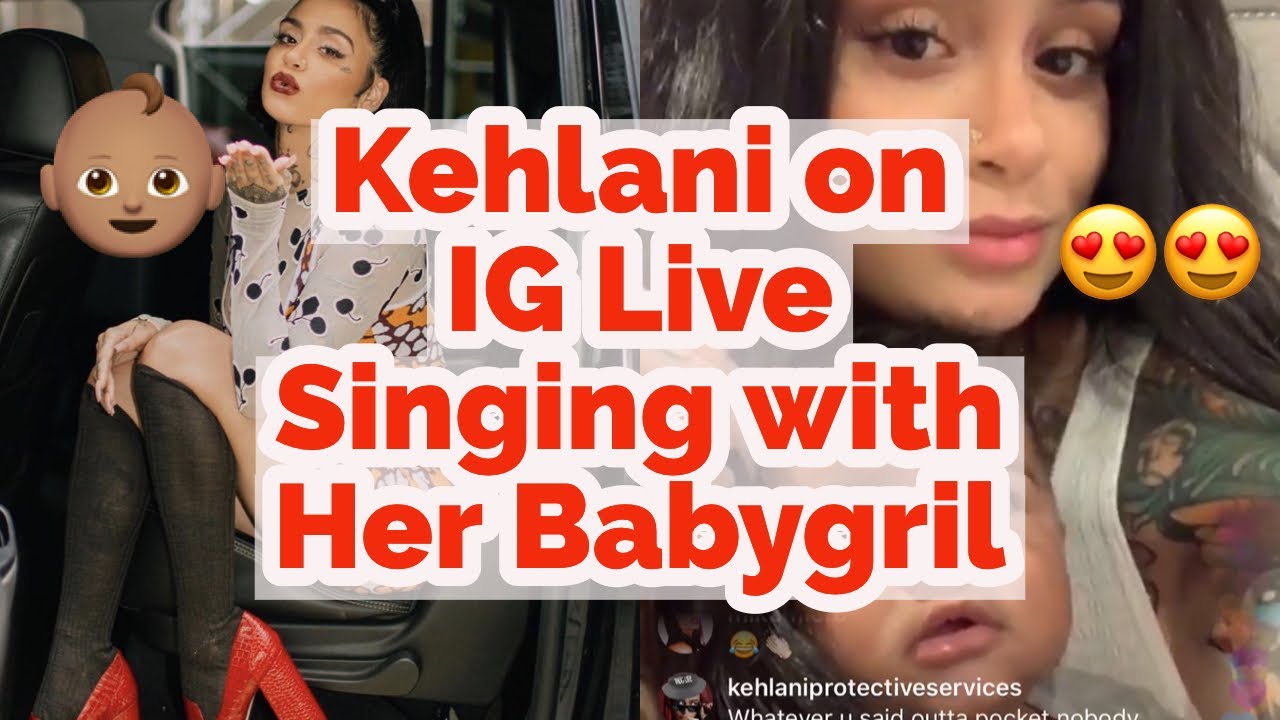 Kehlani Singing On IG Live with Her Babygirl