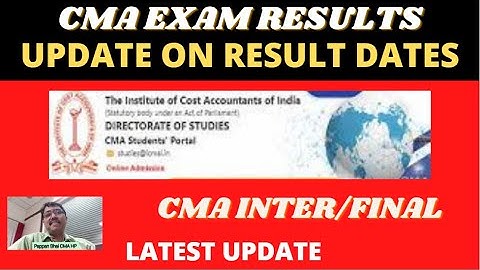 CMA EXAM RESULTS UPDATE | CMA EXAM INTER & FINAL RESULT JAN 2022 | CMA RESULT DATE OUT |