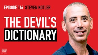 Steven Kotler Explains “The Devil’s Dictionary”
