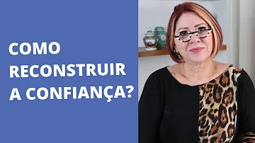 Como voltar a ter confiança no relacionamento?