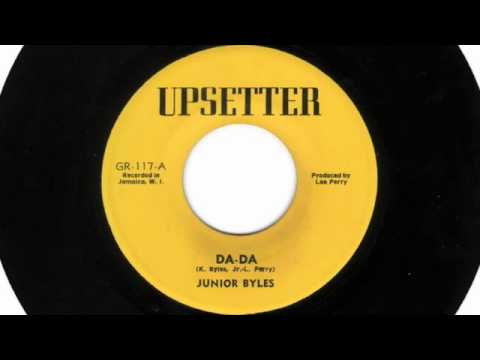 Watch Junior Byles: Da-Da (Discomix) on YouTube Watch Junior Byles: Da-Da (Discomix) on YouTube