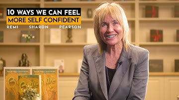 10 Ways We Can Feel More Self Confident | Remi Pearson