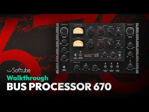 Walkthrough: Bus Processor 670 – Softube