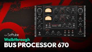 Walkthrough: Bus Processor 670 – Softube
