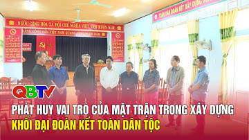 Phát huy vai trò của mặt trận trong xây dựng khối Đại đoàn kết toàn dân tộc| QBTV