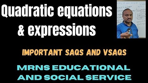 QUADRATIC EQUATIONS AND EXPRESSIONS SAQS AND VSAQS