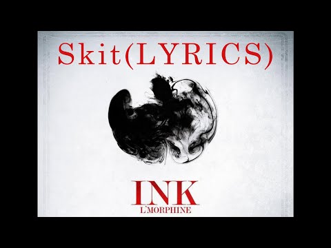 L Morphine Skit INK Lyrics كلمات 