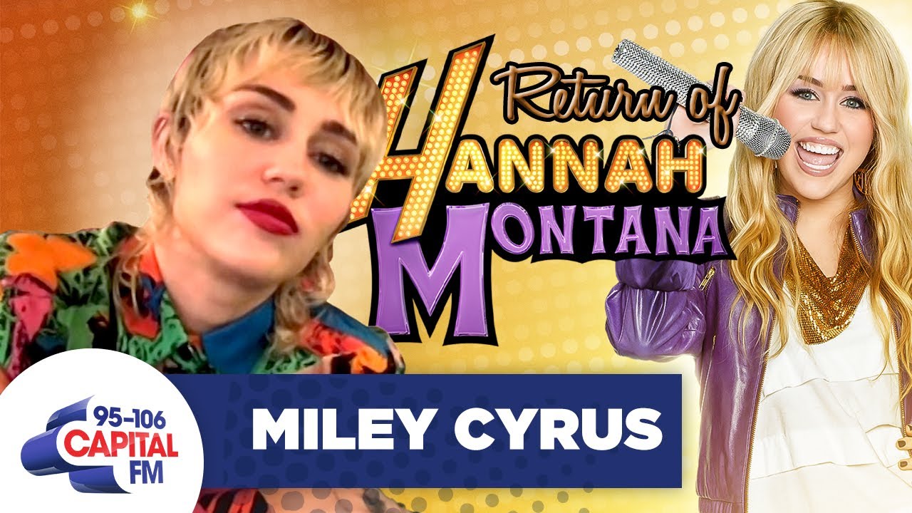 Miley Cyrus Plotting To Bring Back Hannah Montana | Interview | Capital