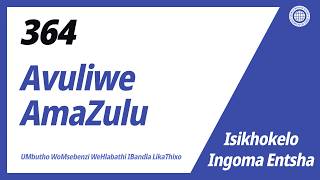 [Ingoma Entsha | Guide] No.364 Avuliwe AmaZulu | IBandla LikaThixo