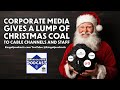 Corporate Media Gives a Lump of Christmas Coal to Cable Channels and Staff