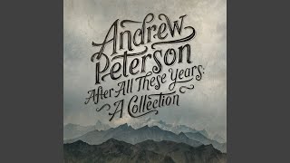 Video thumbnail of "Andrew Peterson - The Far Country"