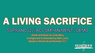 A Living Sacrifice by Beth Lynch | Soprano 2 | Piano
