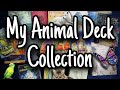 My Animal Deck Collection 2020 | Tarot & Oracle Decks
