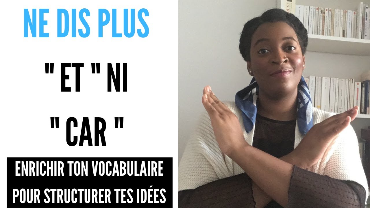 5 MOTS SOUTENUS pour STRUCTURER ses idées et ENRICHIR SON VOCABULAIRE rapidement