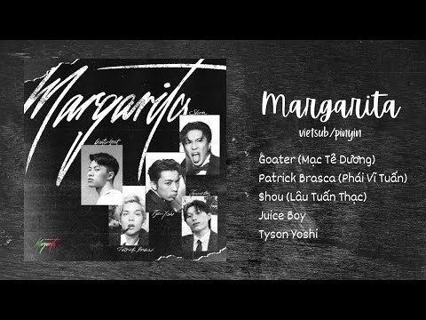 [ENGSUB/PINYIN] Margarita - 莫宰羊Goater, 派偉俊Patrick Brasca, 婁峻碩SHOU, Juice Boy, TYSON YOSHI