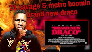 21 Savage \& Metro Boomin - Brand New Draco ( official Music Video)z