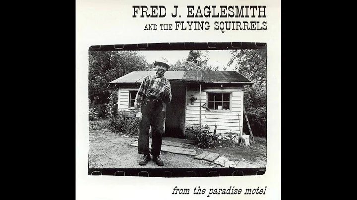 Fred J. Eaglesmith & The Flying Squirrels  From the Paradise Motel (1994)