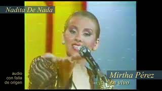 "Nadita de Nada" - Mirtha Perez (en vivo)