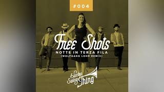 Free Shots - Notte in terza fila (Wolfgang Lohr Remix) [Extended]