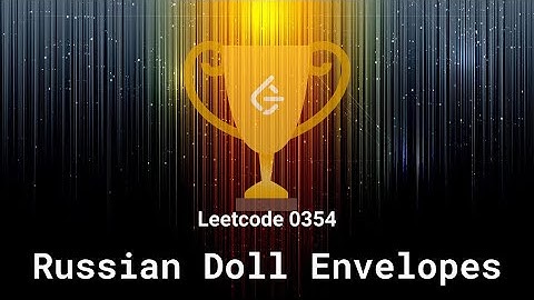 Leetcode 0354. Russian Doll Envelopes