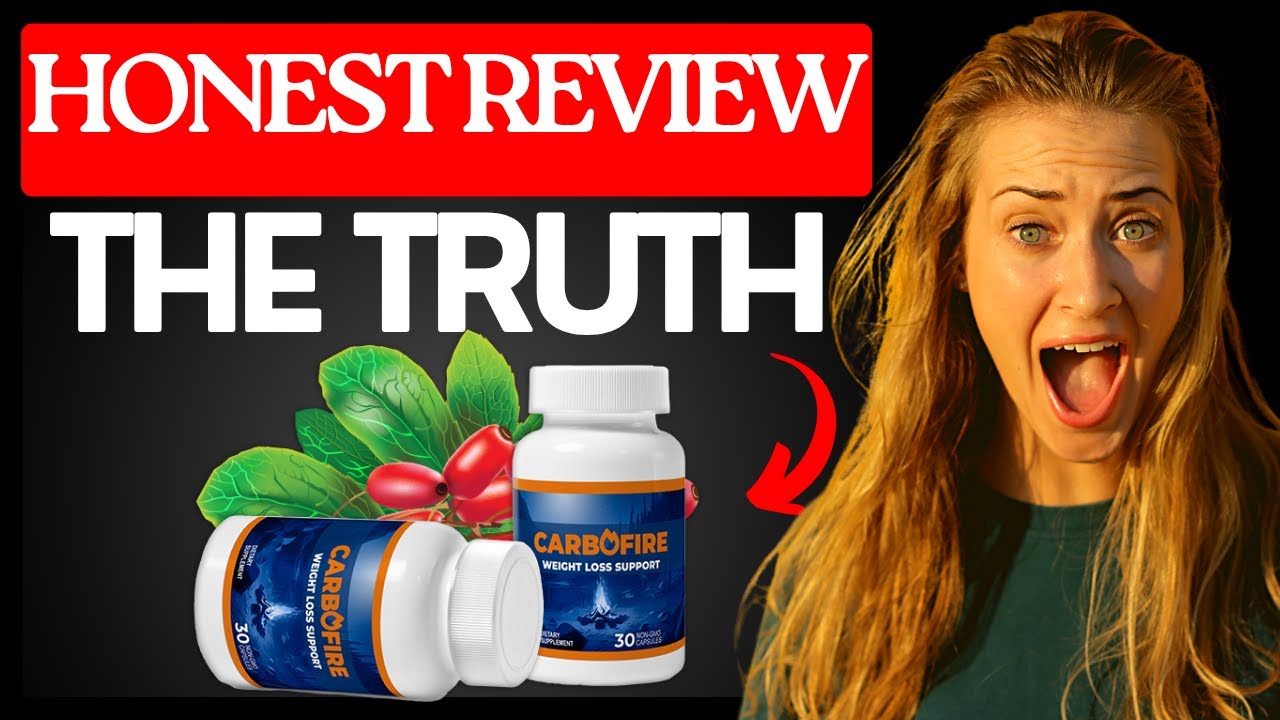 🔥 CARBOFIRE REVIEW – The TRUTH About This Weight Loss Supplement! ⚠️ Is It Really Worth It?