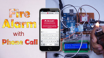 Fire Detection System with GSM Alert and Buzzer Alarm | Arduino & LCD Display