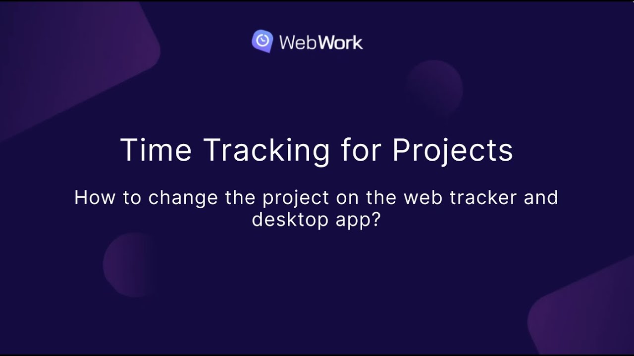 How to change the Project you're tracking time for in WebWork? - YouTube
