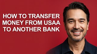 How to Transfer Money From Usaa to Another Bank - KevinHowTo
