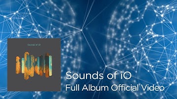 Sounds of iO  - (Full Album Official Video)