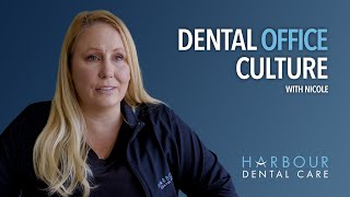 What's it really like to work in a dental office? | Dental Office Culture at Harbour Dental Care
