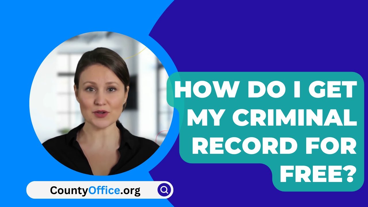 How Do I Get My Criminal Record For Free CountyOffice YouTube