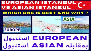 European Istanbul vs Asian Istanbul, Differences in Both and where you should live