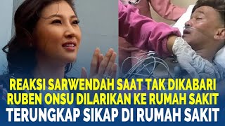 🔴Keluhan PILU SARWENDAH Tak Dikabari Ruben Onsu Masuk Rumah Sakit, TERUNGKAP SIKAP Bentrand Peto