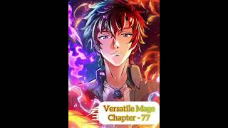 Versatile Mage | Chapter - 77 | Quashi Fashi | School of Magic | #anime #manga #mage #magic #china