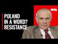 'Poland in one word? Resistance' Author Michael Moran